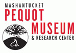 MASHANTUCKET PEQUOT MUSEUM AND RESEARCH CENTER